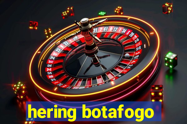 hering botafogo